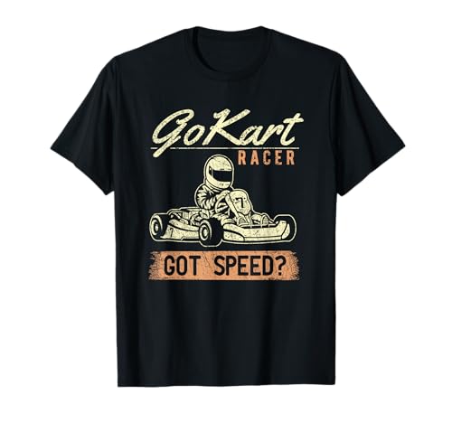 ¿Go-Kart Racer tiene velocidad? Carreras de Go-Cart Camiseta