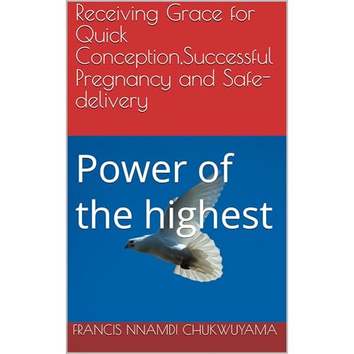 Receiving Grace for Quick Conception,Successful Pregnancy and Safe-delivery Audiobook By Francis Nnamdi Chukwuyama cover art