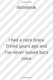 neck brace mtb test  Notebook : Notebook paper **I had a neck brace fitted years ago and I\'ve never looked back since** - (funny notebooks quotes): Lined Notebook ... ,120 pages ,6x9 , Soft cover, Matte finish
