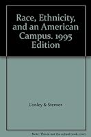 Race, Ethnicity, and an American Campus. 1995 Edition B0013LYE2A Book Cover