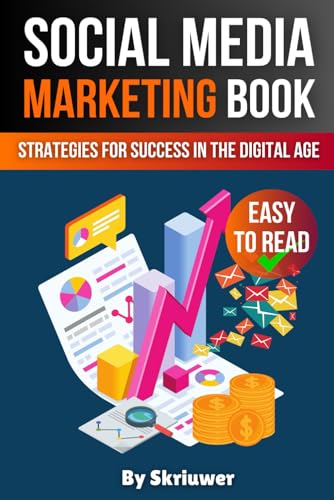 Social Media Marketing Book: Strategies for Success in the Digita...