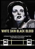 White Skin Black Blood (English Edition)