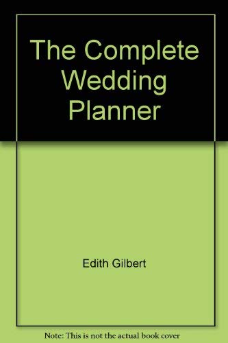 Complete Wedding Planner: A Practical Guide for... B000QPLUTE Book Cover