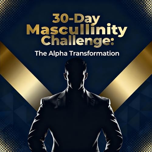 30-Day Masculinity Challenge Audiolibro Por Rarsa Amlas arte de portada