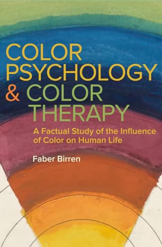 Color Psychology and Color Therapy: A Factual Study of the