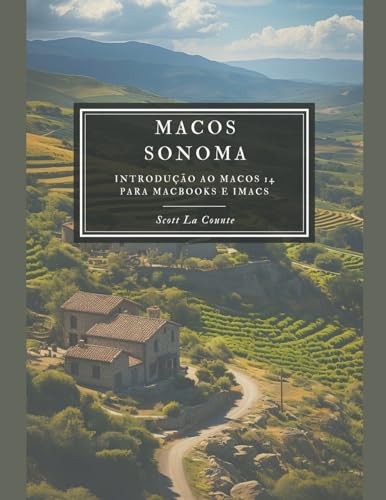 MacOS Sonoma: Introdução Ao macOS 14 Para Mabooks E iMacs