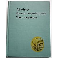 All about famous inventors and their inventions