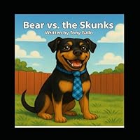 Bear Vs The Skunks (Bears Backyard Adventures) B0F6C6G926 Book Cover
