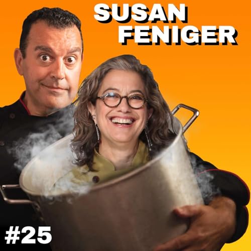 E25 - Susan Feniger | Too Hot Tamales & Top Chef