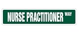 NURSE PRACTITIONER Street Sign nurses np physician assistant medical | Indoor/Outdoor |  30" Wide Pl