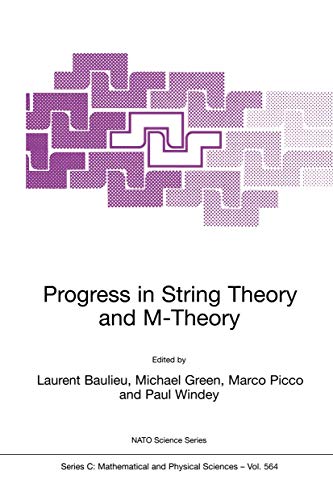 Progress in String Theory and M-Theory (Nato Science Series C:, 564)