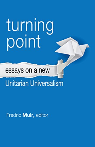 Turning Point: Essays on a New Unitarian Universalism