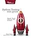 Python Testing with pytest: Simple, Rapid, Effective, and Scalable