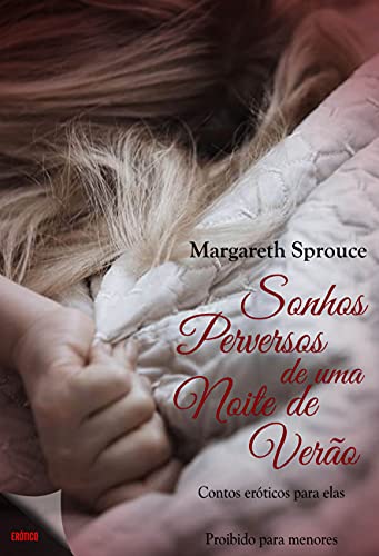 Sonhos Perversos de uma Noite de Verão: para elas