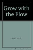 Grow with the Flow 0976730804 Book Cover