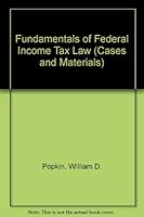 FUNDAMENTALS OF FEDERAL INCOME TAX LAW 0820531855 Book Cover
