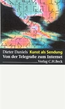 Perfect Paperback Kunst als Sendung. Von der Telegrafie zum Internet. [German] Book