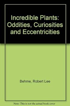 Hardcover Incredible plants: Oddities, curiosities & eccentricities Book