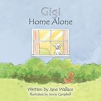 Gigi Home Alone (The Gigi Project) 173704241X Book Cover