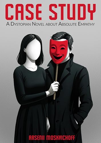 Case Study: A Dystopian Novel about Absolute Empathy