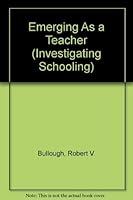 Emerging As a Teacher (Investigating Schooling) 0415070406 Book Cover