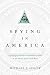 Spying in America: Espionage from the Revolutionary War to the Dawn of the Cold War