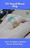  DIY Round Wood Ring (English Edition)