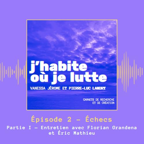 &Eacute;pisode 2 &mdash; &Eacute;checs (Partie 1: Entretien)