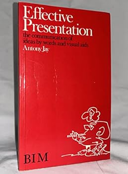 Paperback Effective Presentation: Communication of Ideas by Words and Visual Aids (The Institute of Management Reports) Book