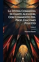 La Divina Commedia Di Dante Alighieri, Con Commento Del Prof. Giacomo Poletto (Italian Edition) 1023965402 Book Cover