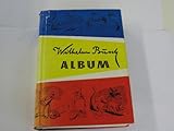 Wilhelm Busch Album : Ein heiteres Hausbuch. Versandkosten 5,-€. - Wilhelm Busch 