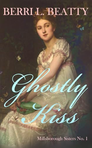 Ghostly Kiss: Millsborough Sisters #1