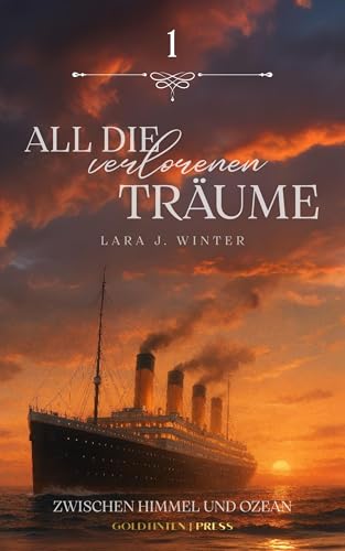 All die verlorenen Träume: Zwischen Himmel und Ozean (German Edition)