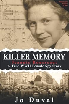Paperback Killer Memory: Jeannie Rousseau: A True WWII Female Spy Story Book