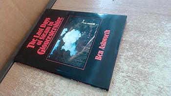 Hardcover The Last Days of Steam in Gloucestershire Book