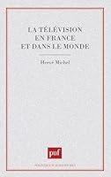 La télévision en France et dans le monde 2130424945 Book Cover