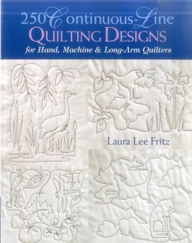 250 Continuous-Line Quilting Designs For Hand, Machine And Long-Arm Quilters