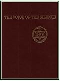The Voice of the Silence: Chosen Fragments from the Book of the Golden Precepts