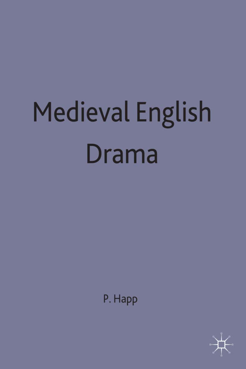 Medieval English Drama by Peter Happ - 9780333340837