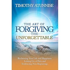The Art of Forgiving the Unforgettable Audiolibro Por Timothy Atunnise arte de portada