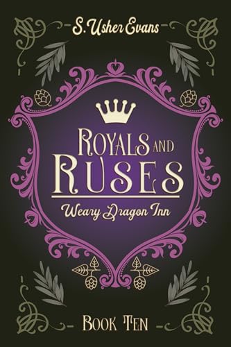Royals and Ruses: A Cozy Fantasy Novel (The Weary Dragon Inn Book 10)