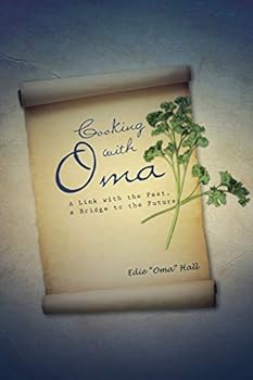 Paperback Cooking with Oma: A Link with the Past, a Bridge to the Future Book
