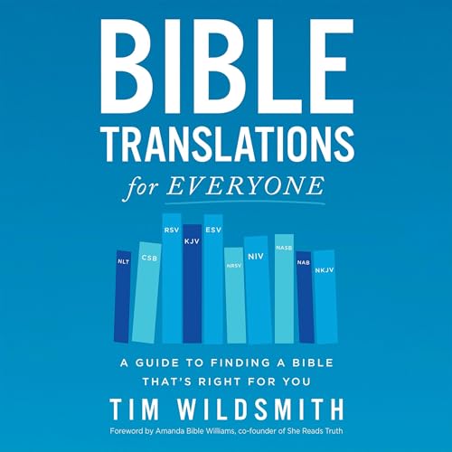 Bible Translations for Everyone by Tim Wildsmith, Amanda Bible Williams Cofounder of She Reads Truth episode artwork