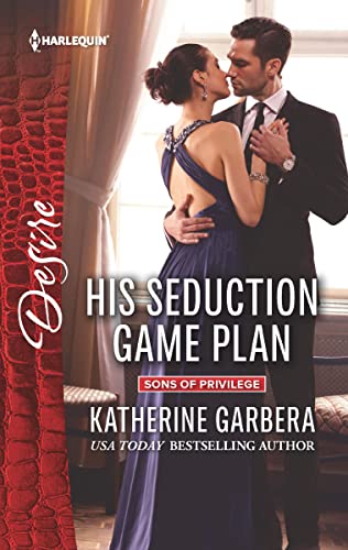 His Seduction Game Plan (Sons of Privilege Book 5)