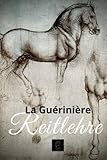 reitlehrer  Reitlehre: Die Kunst des Reitens und die Grundsätze für die Ausbildung, Pflege und Führung von Pferden