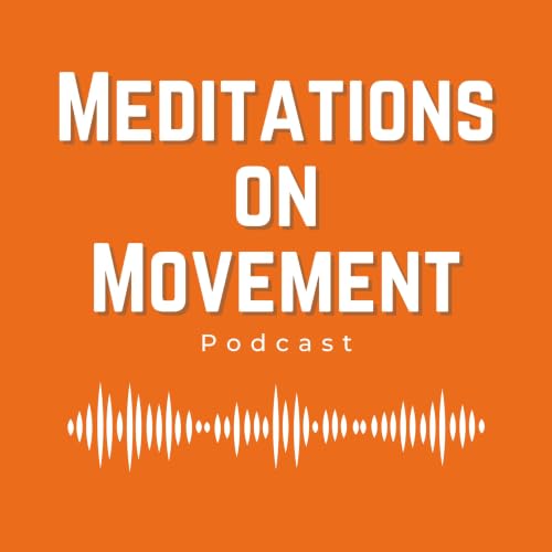 Meditations on Movement Podcast cover art