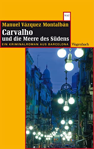 Bild: Carvalho und die Meere des S�dens: Ein Kriminalroman aus Barcelona (Wagenbachs andere Taschenb�cher) f�r 13,90 EUR bei amazon.de