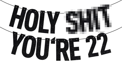 Image of Black Glitter Holy Sh*t You're 22 Banner, Happy 22nd Birthday /Cheers to 22 Years, Funny 22nd Birthday Party Decorations Supplies