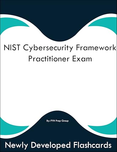NIST Cybersecurity Framework Practitioner Exam Study Guide Flashcards