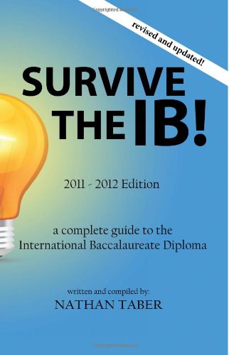 Survive the IB!: 2011 Edition Paperback β June 15, 2011